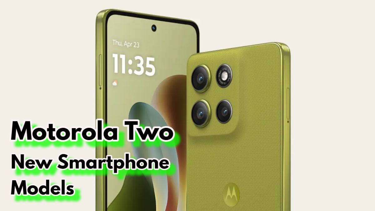 Motorola Two New Smartphone Models