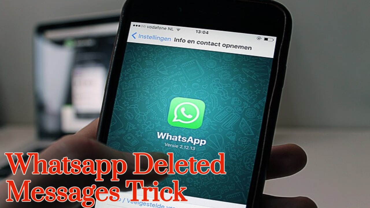 Whatsapp Deleted Messages Trick